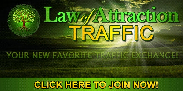 Established Traffic Exchange – Law of Attraction Traffic