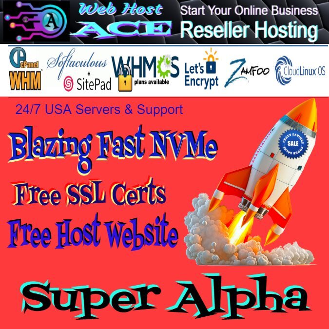 Super Alpha Unlimited Reseller Hosting Free SSL Fast NVMe Servers 24/7 Support