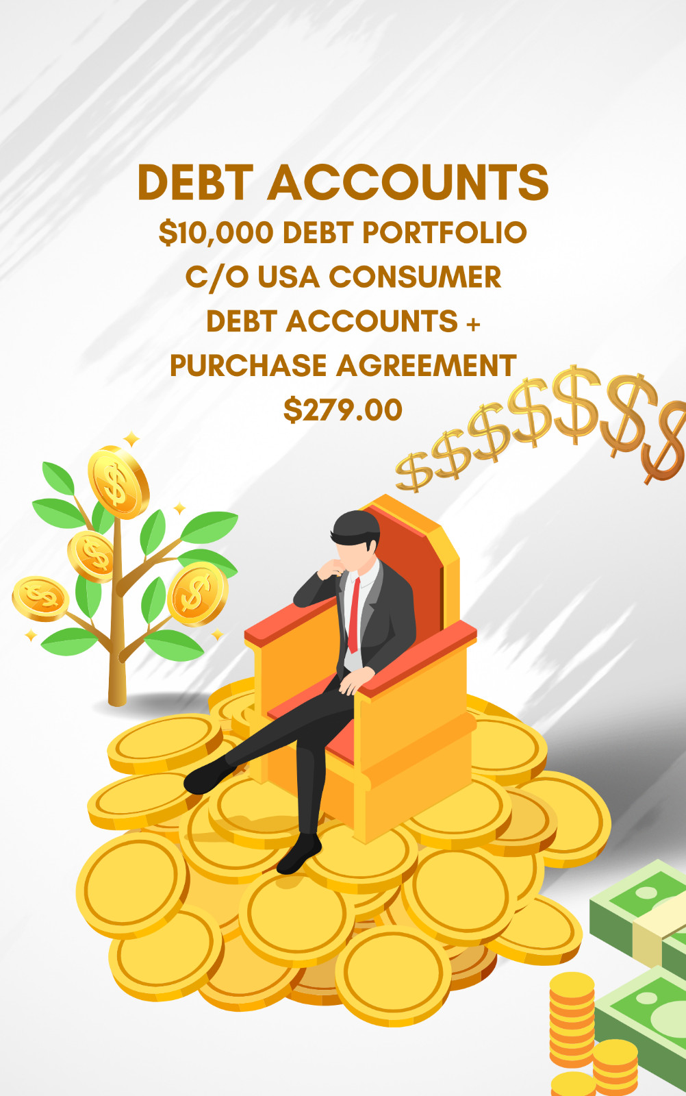 DEBT ACCOUNTS FOR SALE $10,000 Face Value Debt Portfolio w/ Purchase Agreement