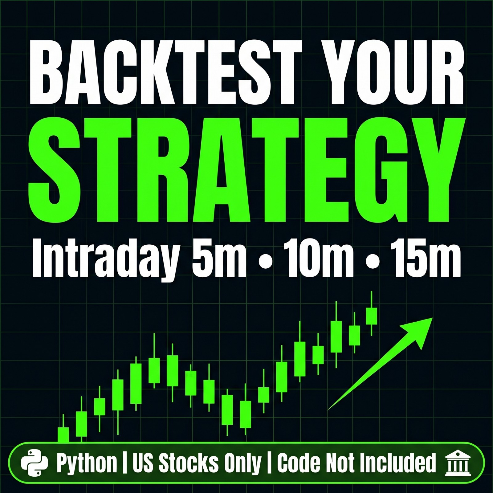 I Will Backtest Your Intraday Strategy in Python -5m 10m 15m – Code Not Included