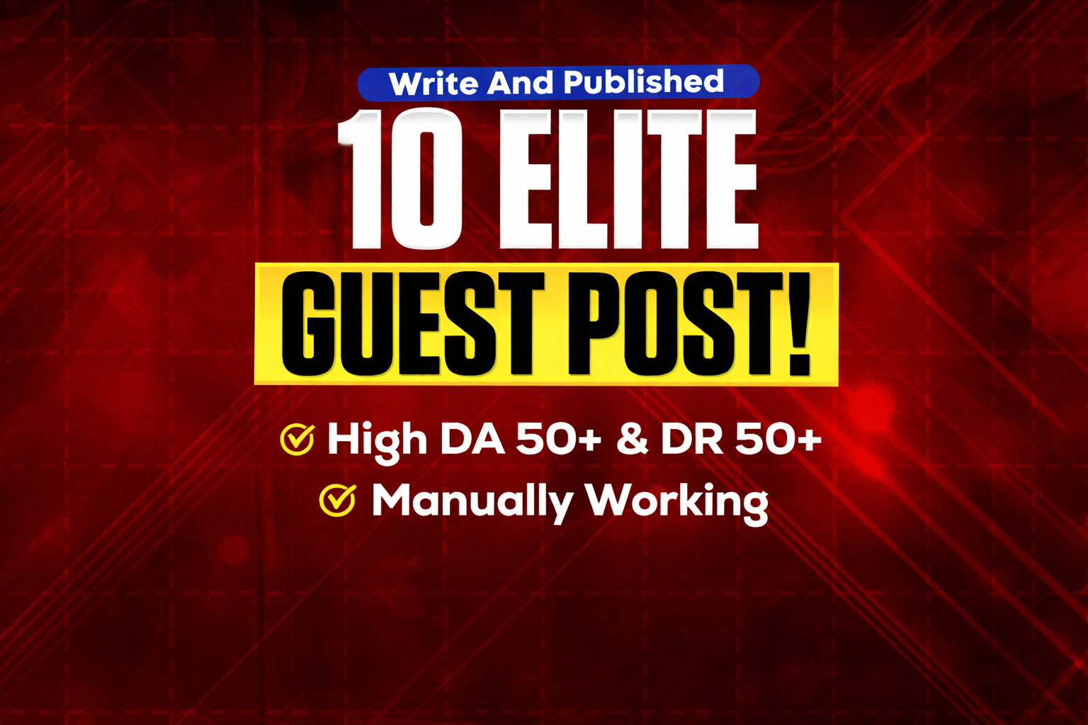 Write and Publish 10 Guest Posts on High DA 90+ Websites with Powerful SEO Backl