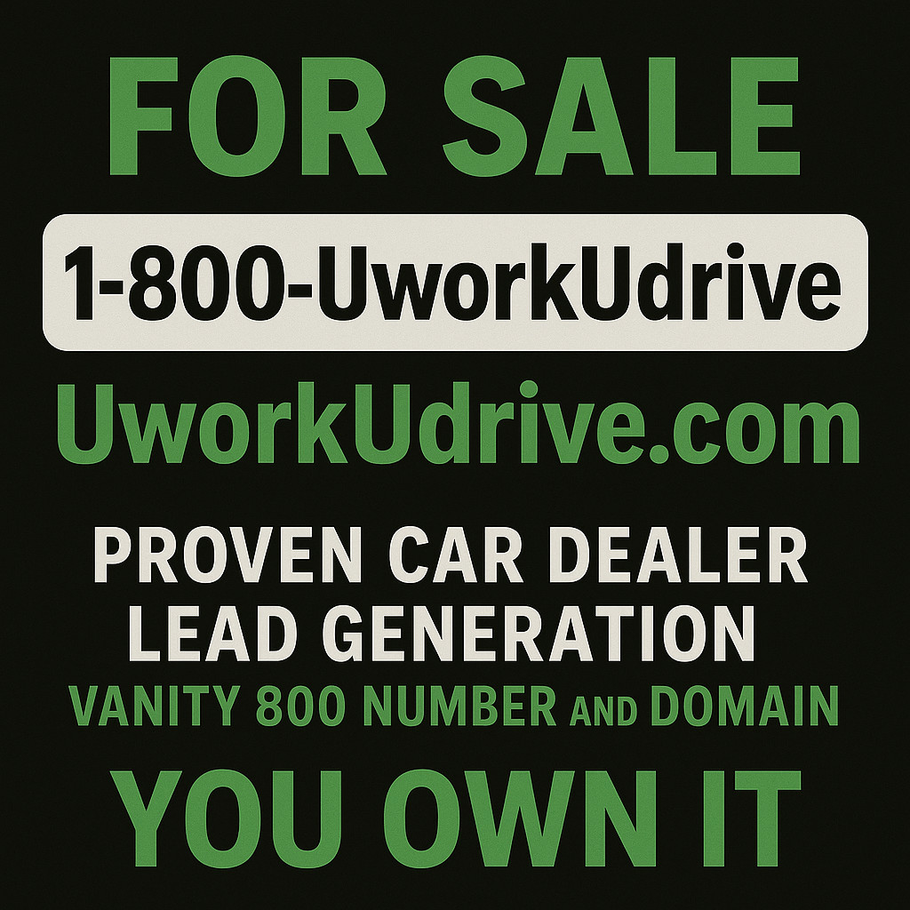 Vanity 800 Number & Domain – 1-800-UworkUdrive + UworkUdrive.com | Auto Finance