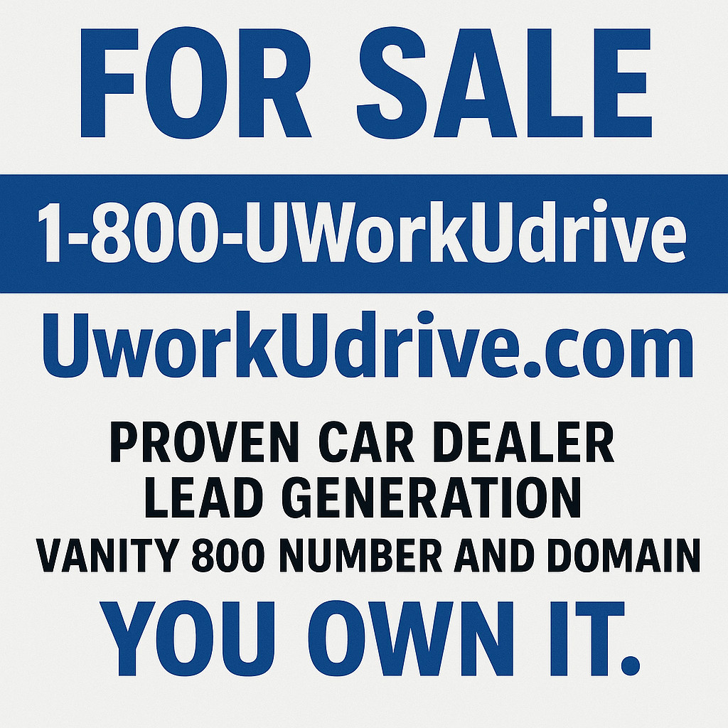 Vanity 800 Number & Domain – 1-800-UworkUdrive + UworkUdrive.com | Auto Finance