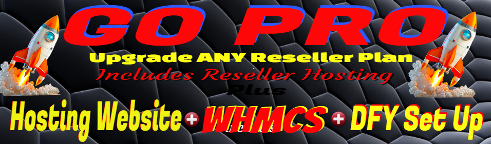 WHM Reseller*GO Pro*WordPress Hosting Website*WHMCS Software*Free SSL+SiteLock