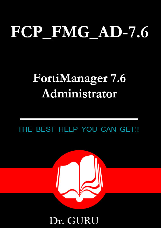 FCP_FMG_AD-7.6 FortiManager 7.6 Administrator Exam! 65 Questions&Answers!