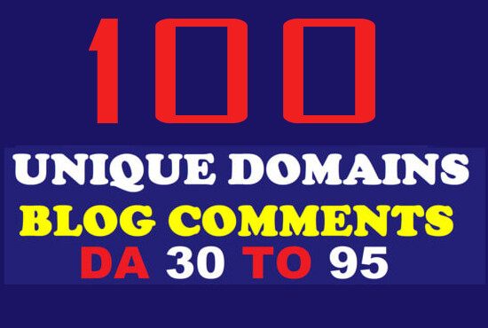 100 Unique Domains Blog Comments Comments Backlinks DA 30 to 90 SEO Marketing