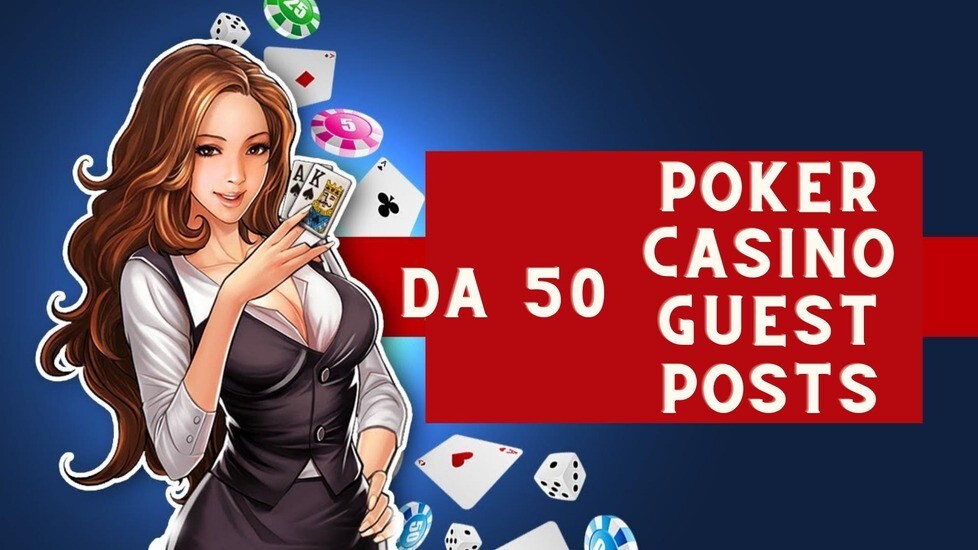 10 Homepage FEATURED Guest Posts on DA50 Sites (for Poker and Casino Sites)