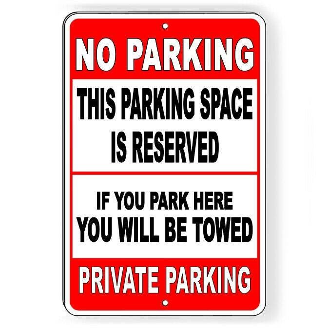 No Parking Space Reserved You Will Be Towed Sign / Decal / Private Snp061 /