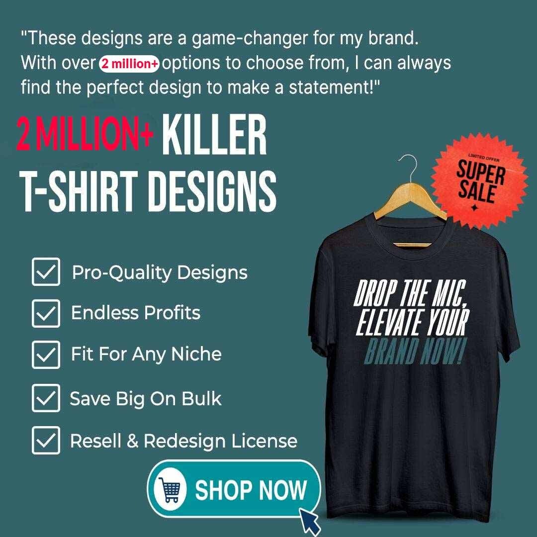 2 Million+ Killer T-Shirt Designs (Instant access within 30 seconds) with Resell