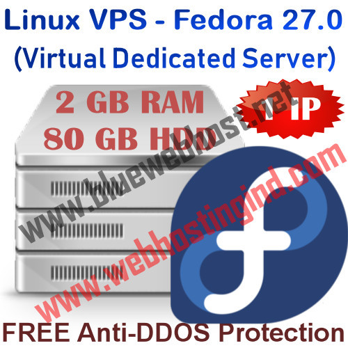 Linux VPS – Fedora 27.0 (Virtual Dedicated Server) 2GB RAM + 80GB HDD