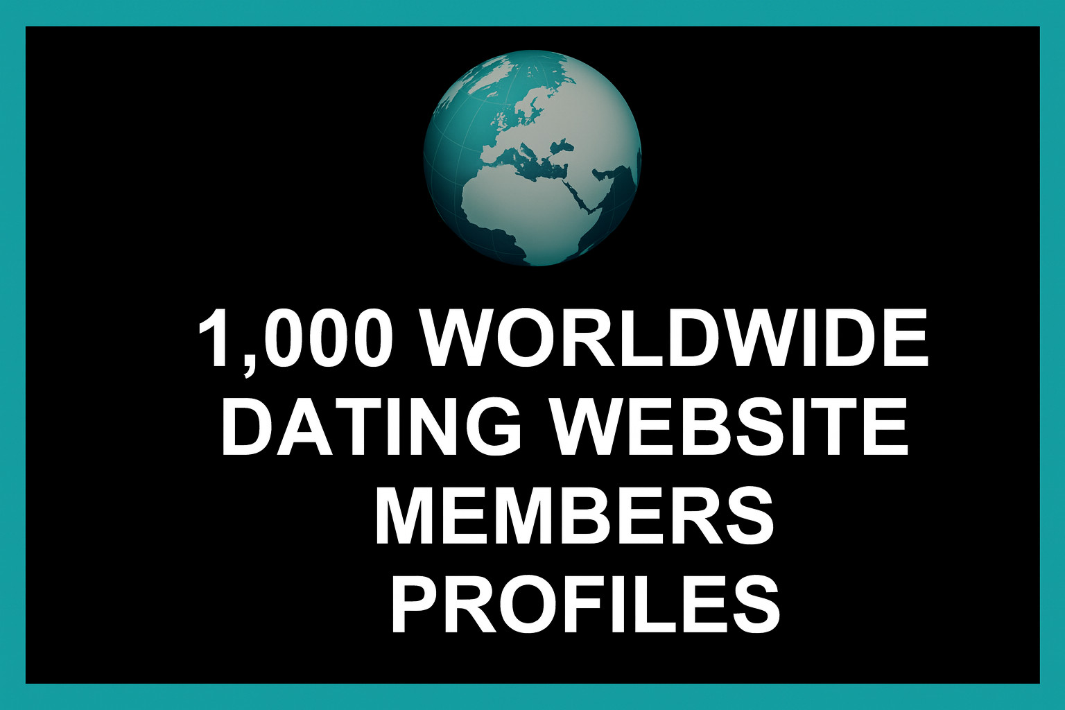 1,000 Dating Website Members Profiles – (WORLDWIDE)