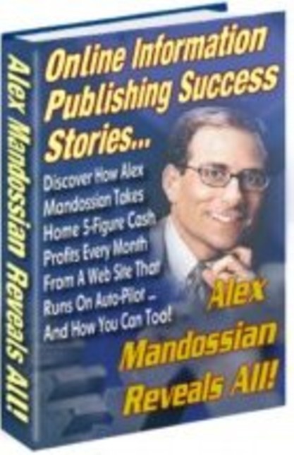 Alex Mandossian Passive Income Secrets – Cash Profits Every Month Selling Online