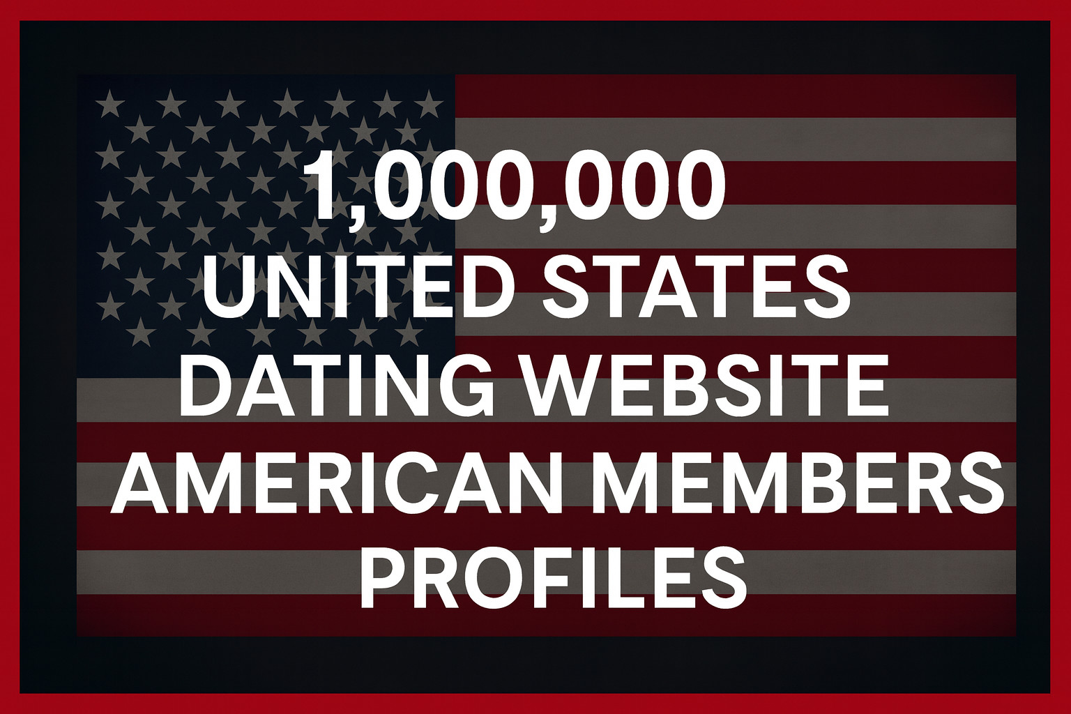 1,000,000 Dating Website Members Profiles – (AMERICAN)